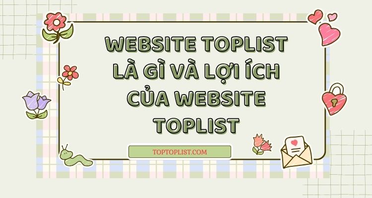 Website Toplist là gì và lợi ích của website Toplist